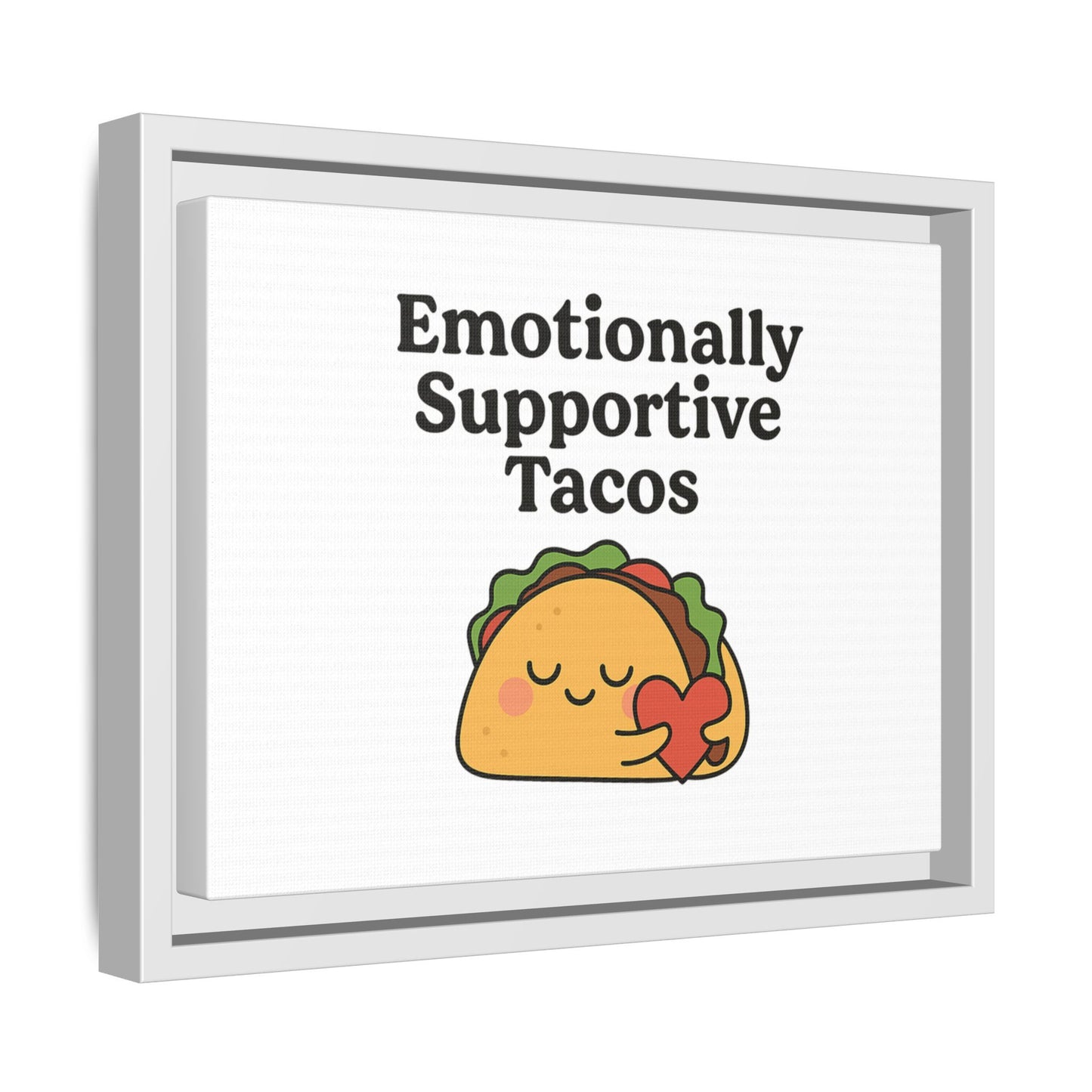 Emotionally Supportive Tacos | Matte Canvas, Framed (Multi-color)