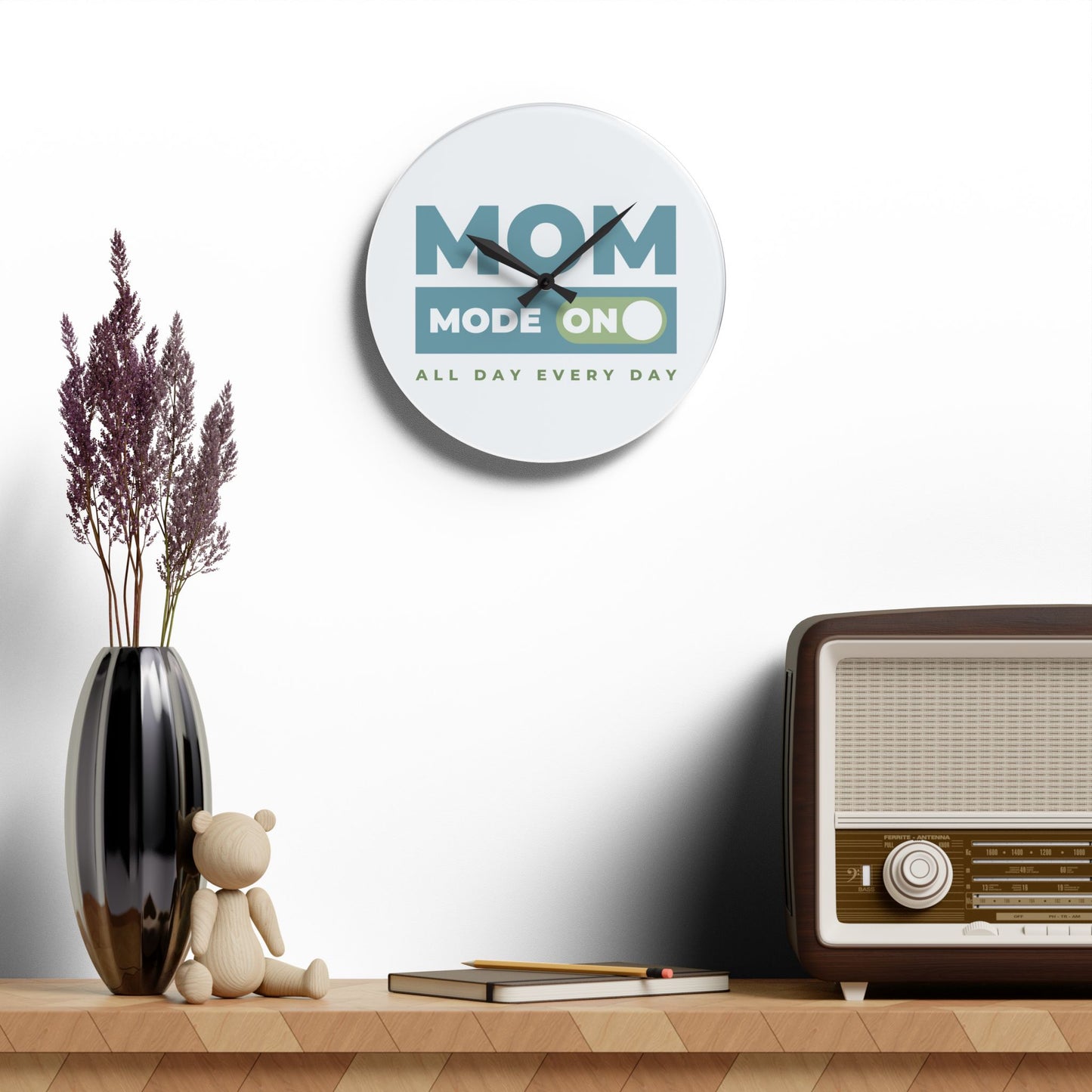 Mom Mode = ON | Acrylic Wall Clock