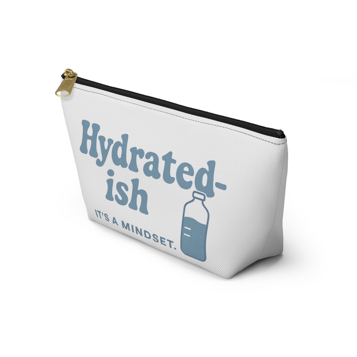 Hydrated-Ish | Accessory Pouch w T-bottom