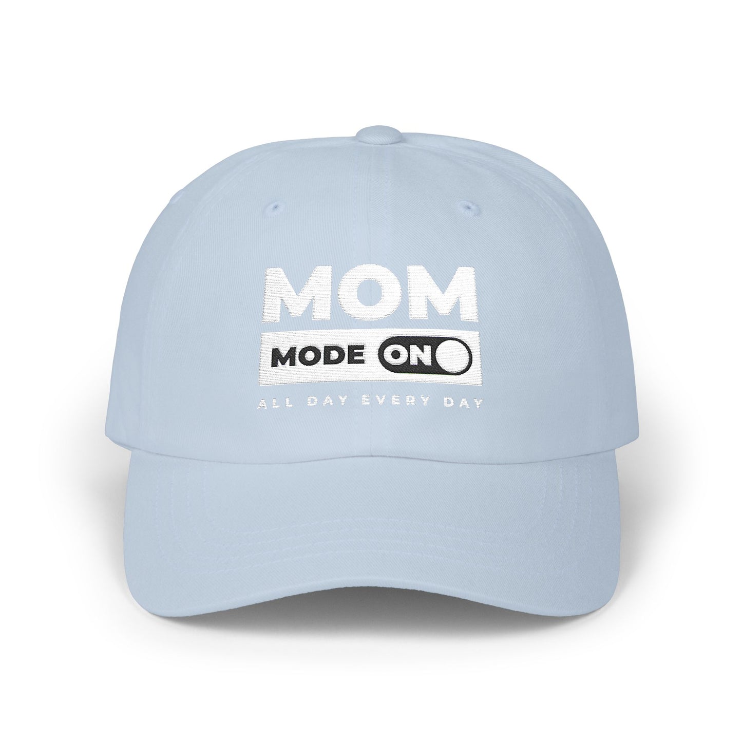 Mom Mode = On | Embroidered Hat