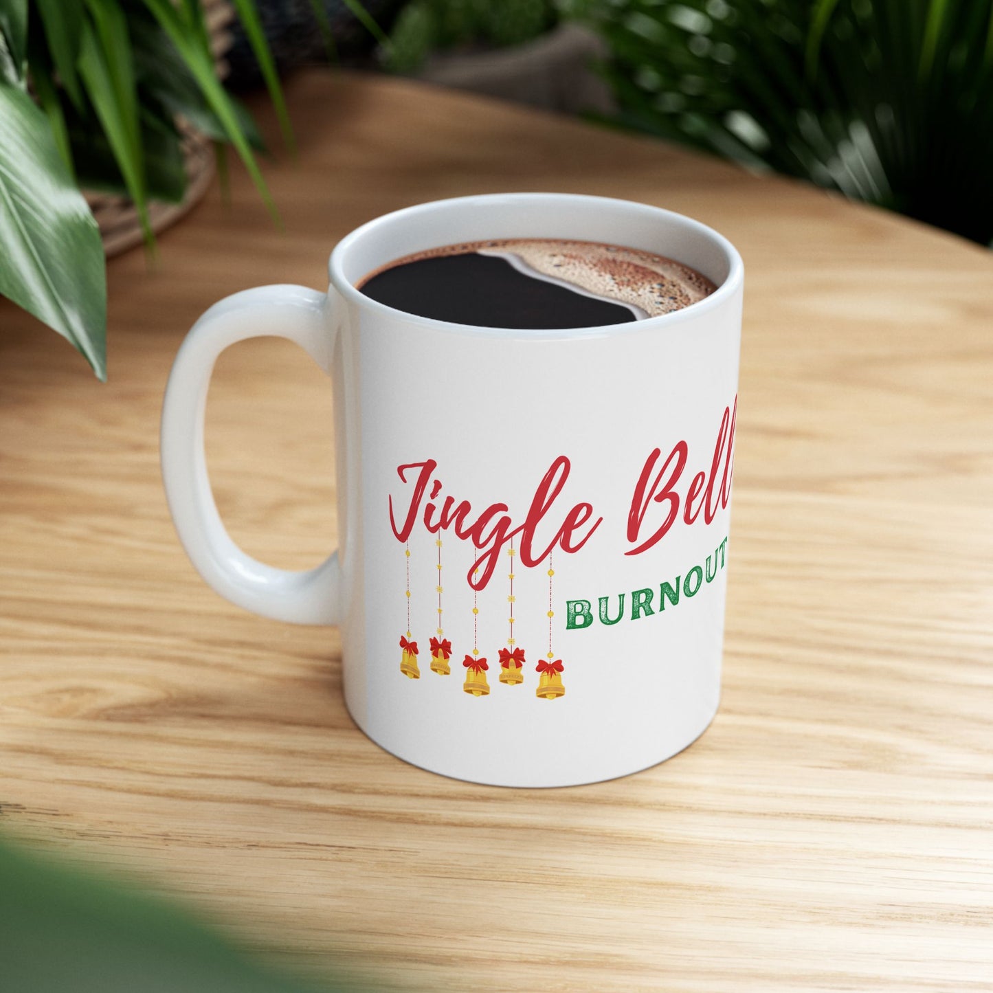 Jingle Bell Burnout | Ceramic Mug (11oz, 15oz)