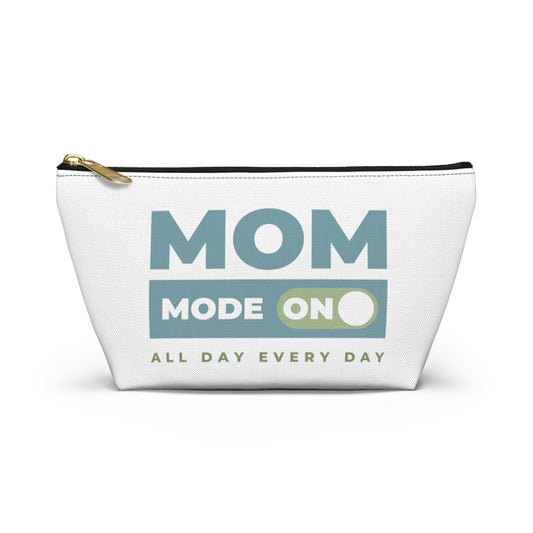 Mom Mode = ON | Accessory Pouch w T-bottom
