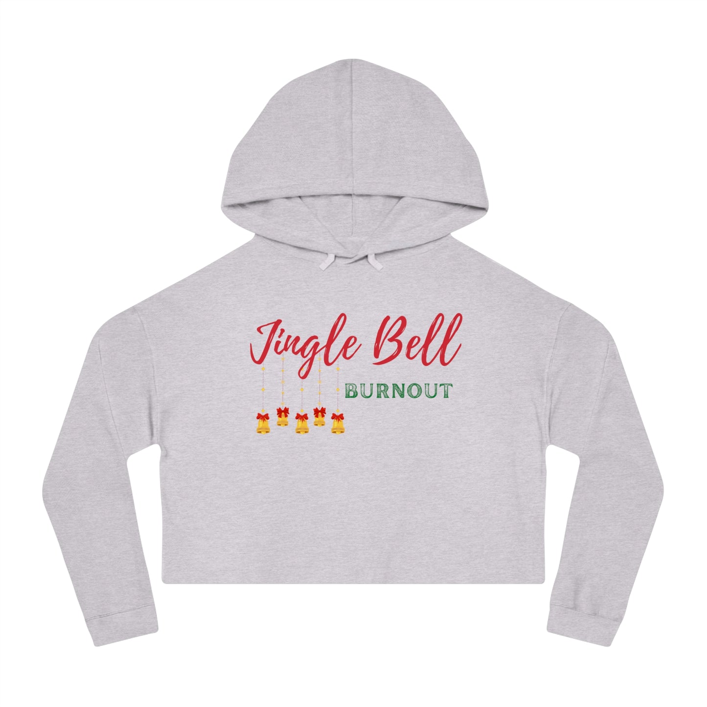 Jingle Bell Burnout | Women’s Cropped Hooded Sweatshirt