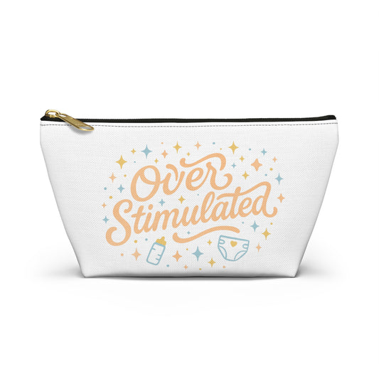 Overstimulated | Accessory Pouch w T-bottom