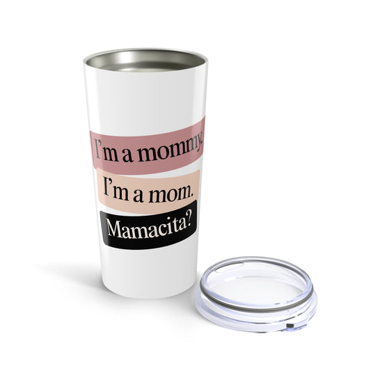 Mamacita | Tumbler 20oz