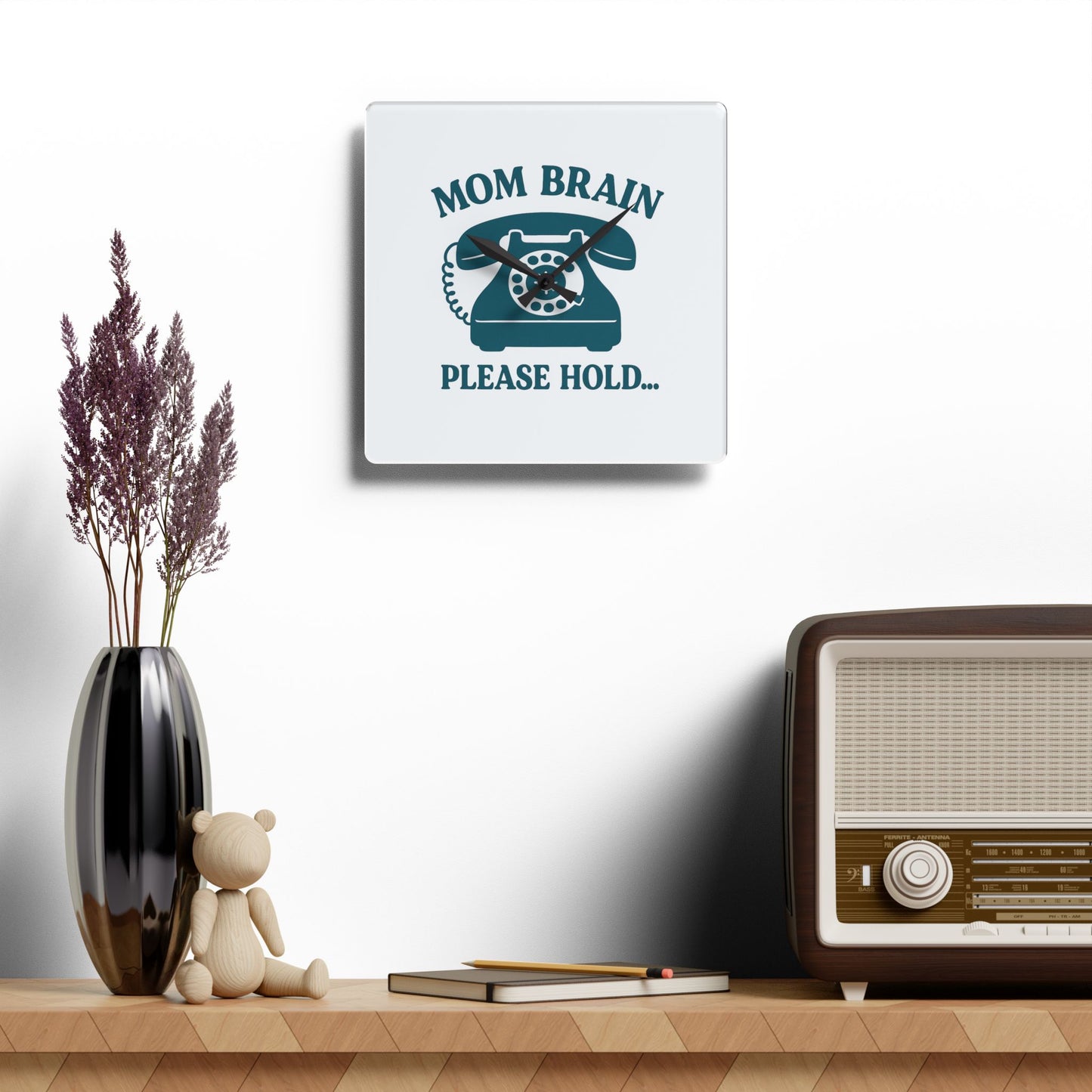 Mom Brain, Please Hold | Acrylic Wall Clock