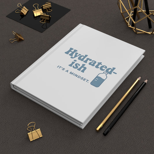 Hydrated-ish | Hardcover Journal Matte