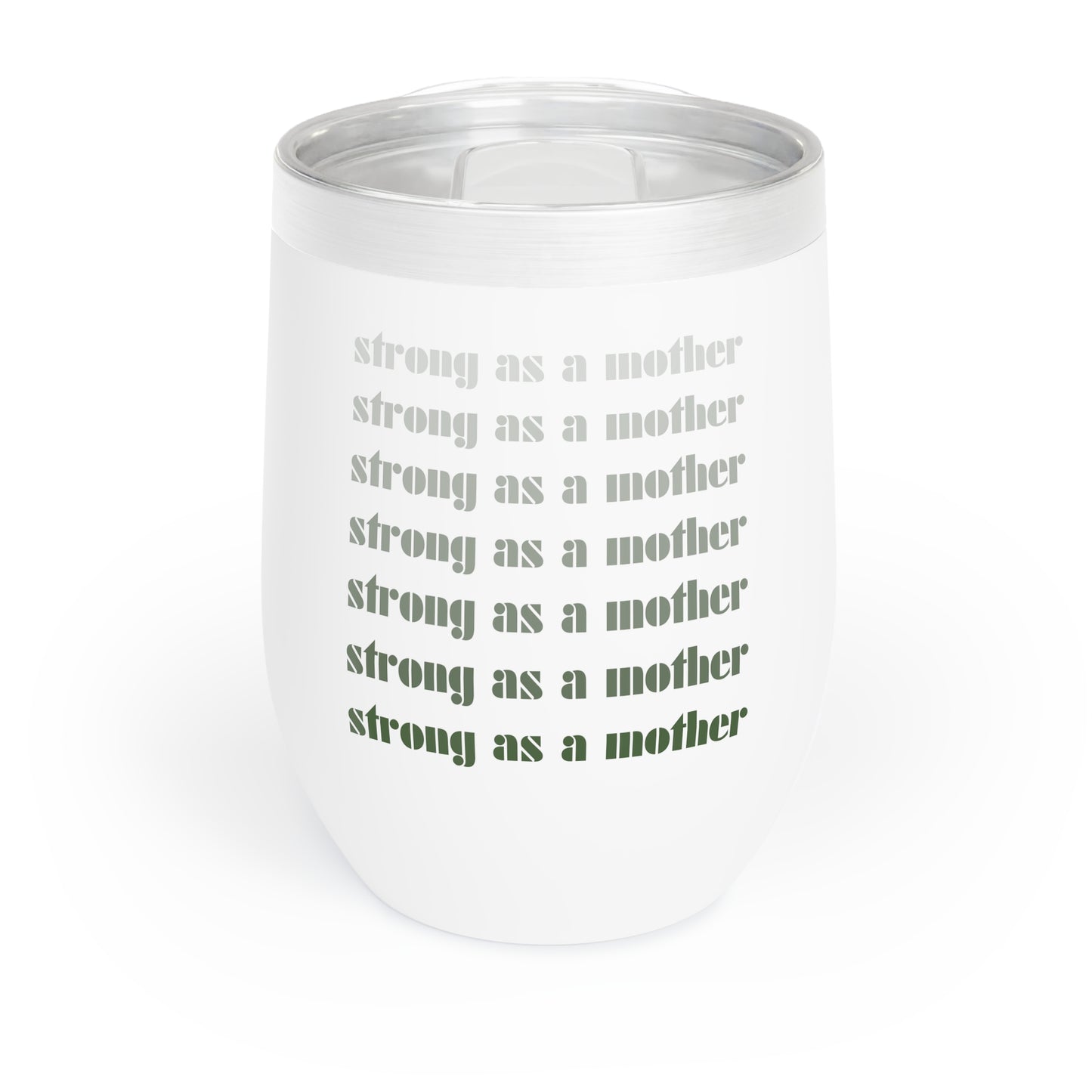 Strong as a Mother | Chill Wine Tumbler