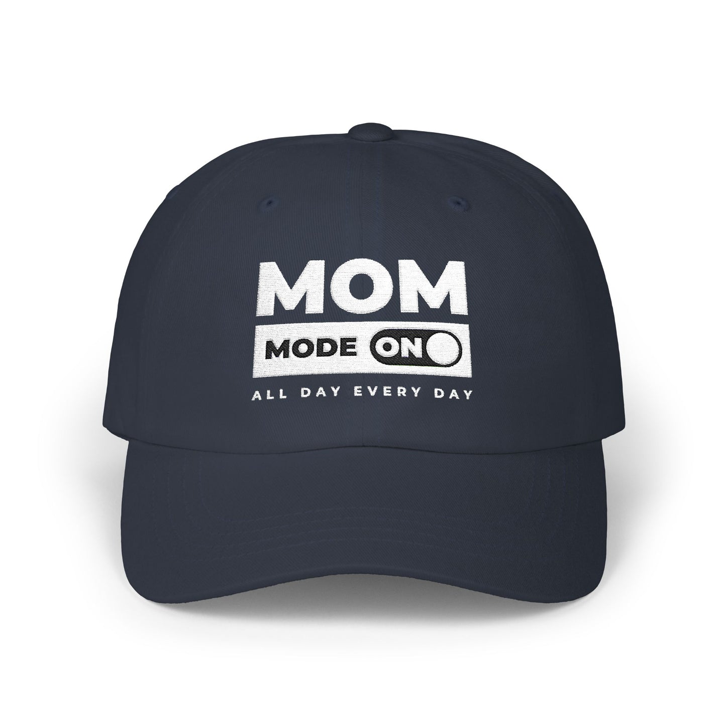 Mom Mode = On | Embroidered Hat