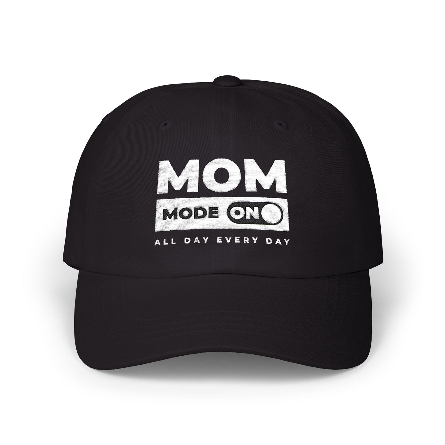 Mom Mode = On | Embroidered Hat