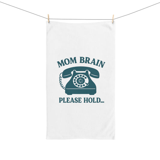 Mom Brain, Please Hold | Hand Towel
