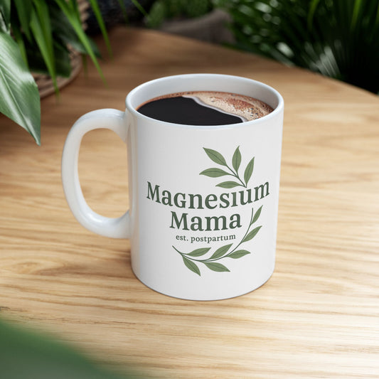 Magnesium Mama | Ceramic Mug (11oz, 15oz)