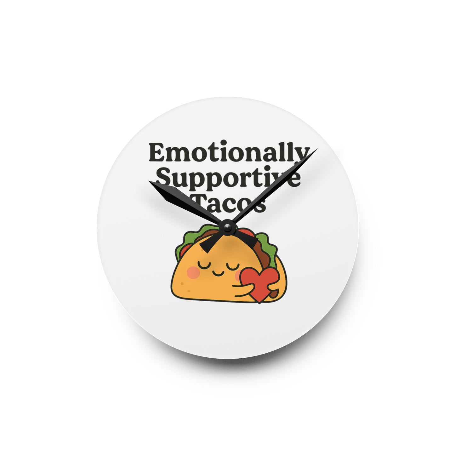 Emotionally Supportive Tacos | Acrylic Wall Clock
