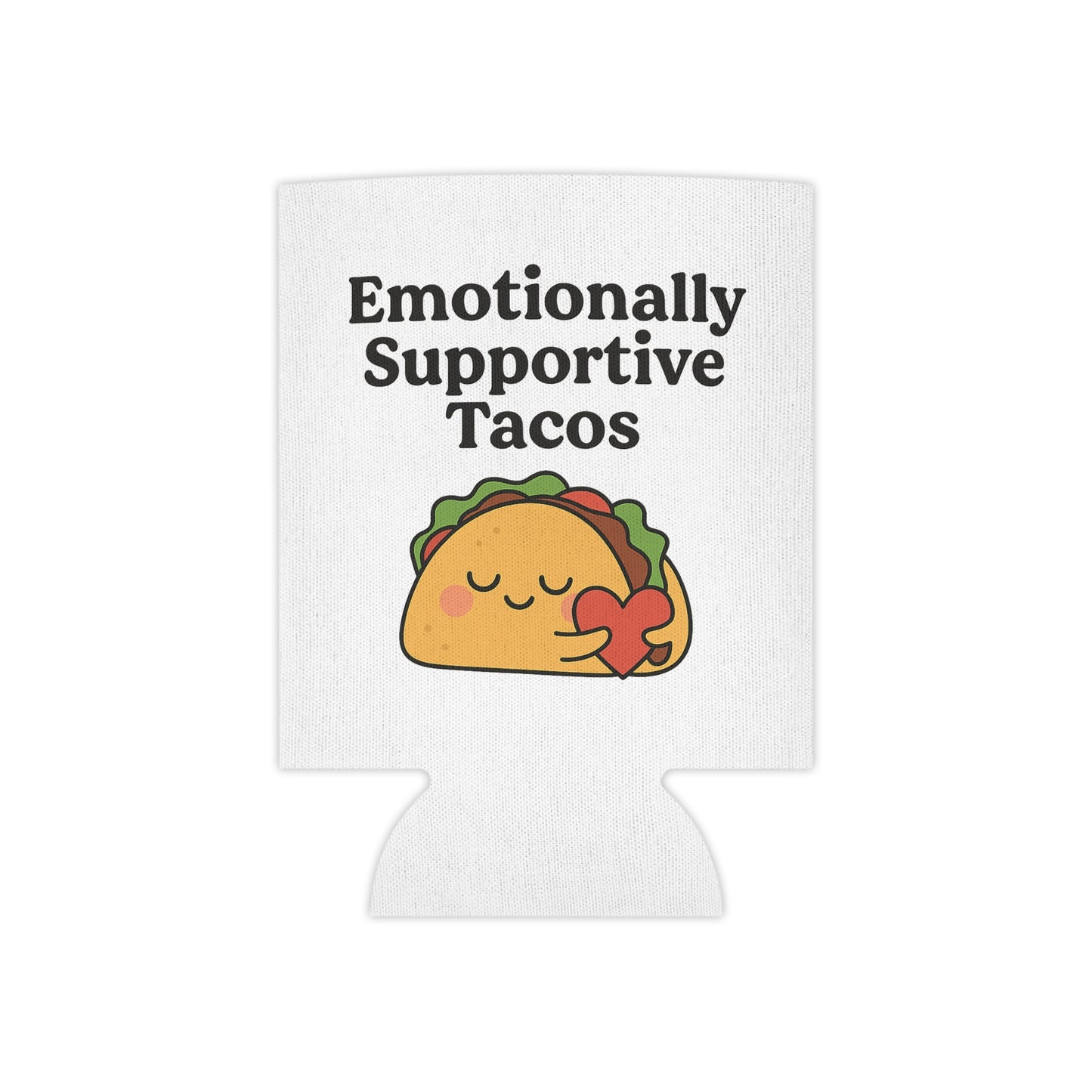 Emotionally Supportive Tacos | Can Cooler