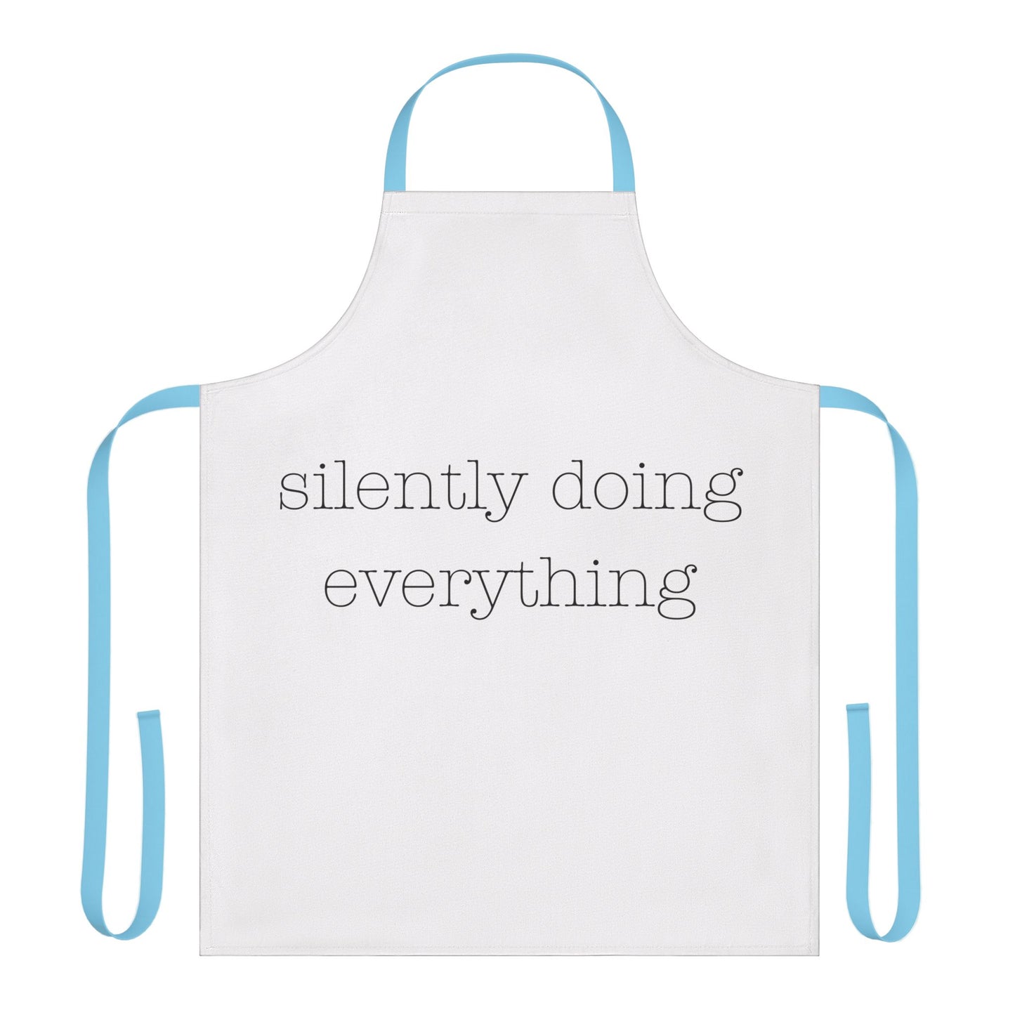 silently doing everything | Apron