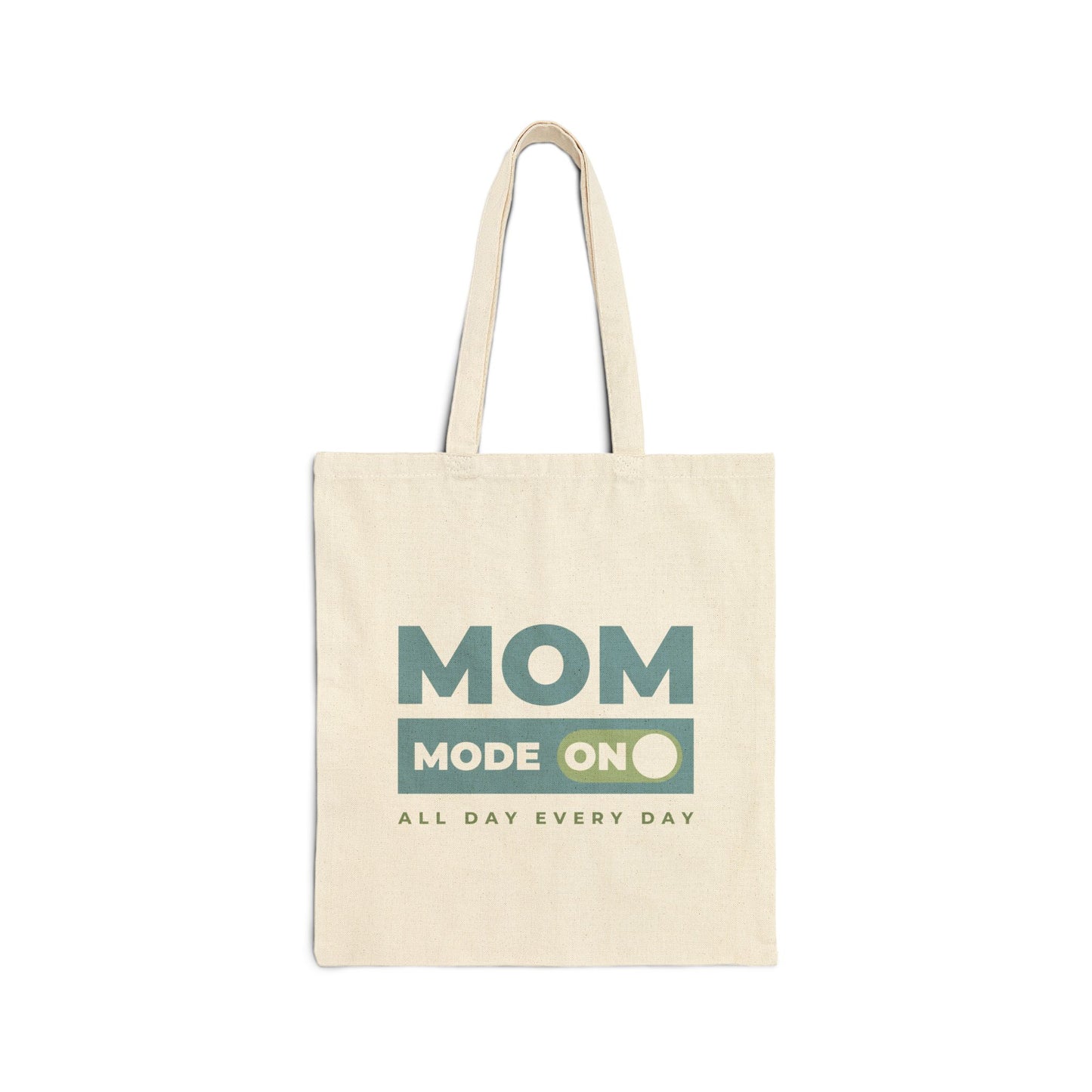 Mom Mode = ON  | Liberty Bags OAD113 Canvas Tote Bag