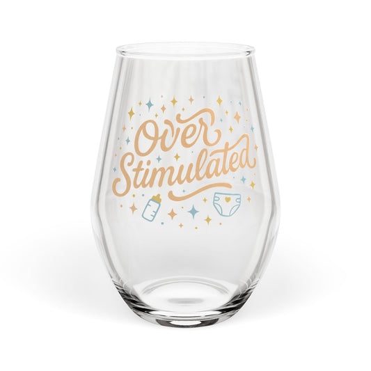 Overstimulated | Stemless Wine Glass
