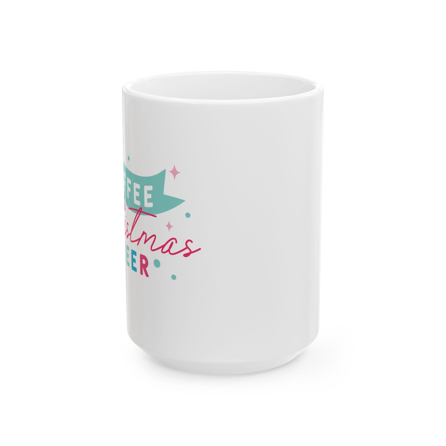 Christmas Cheer | Ceramic Mug (11oz, 15oz)