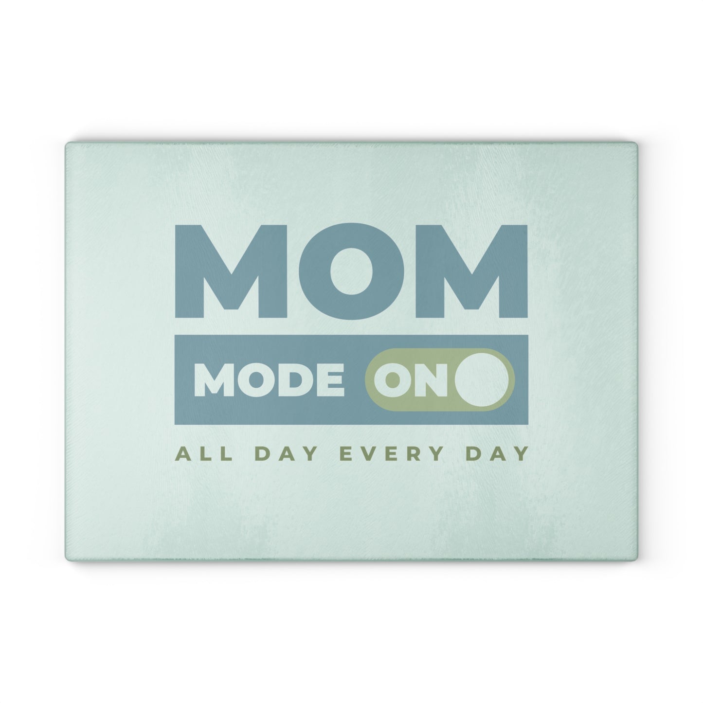 Mom Mode = On | Glass Cutting Board