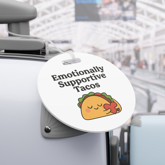 Emotionally Supportive Tacos | Luggage Tags