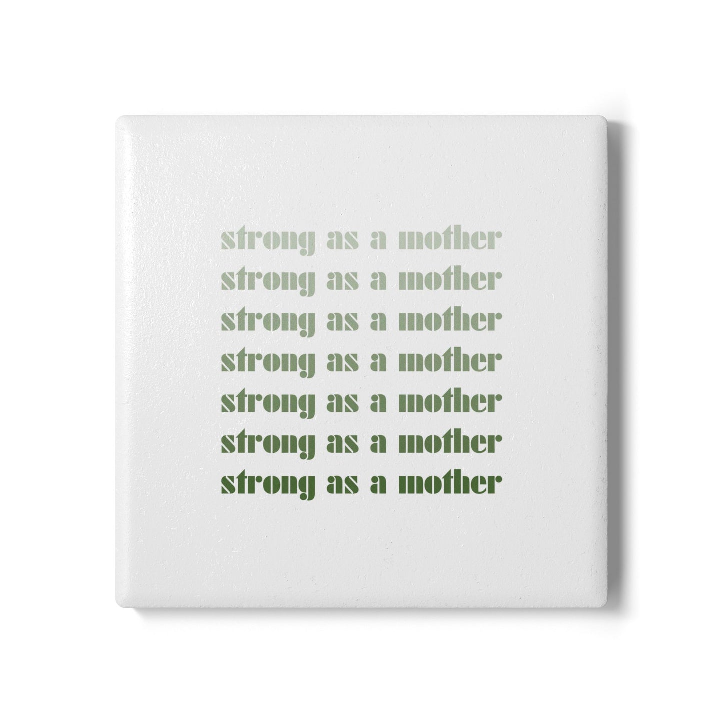 Strong as a Mother  | Ceramic Coaster