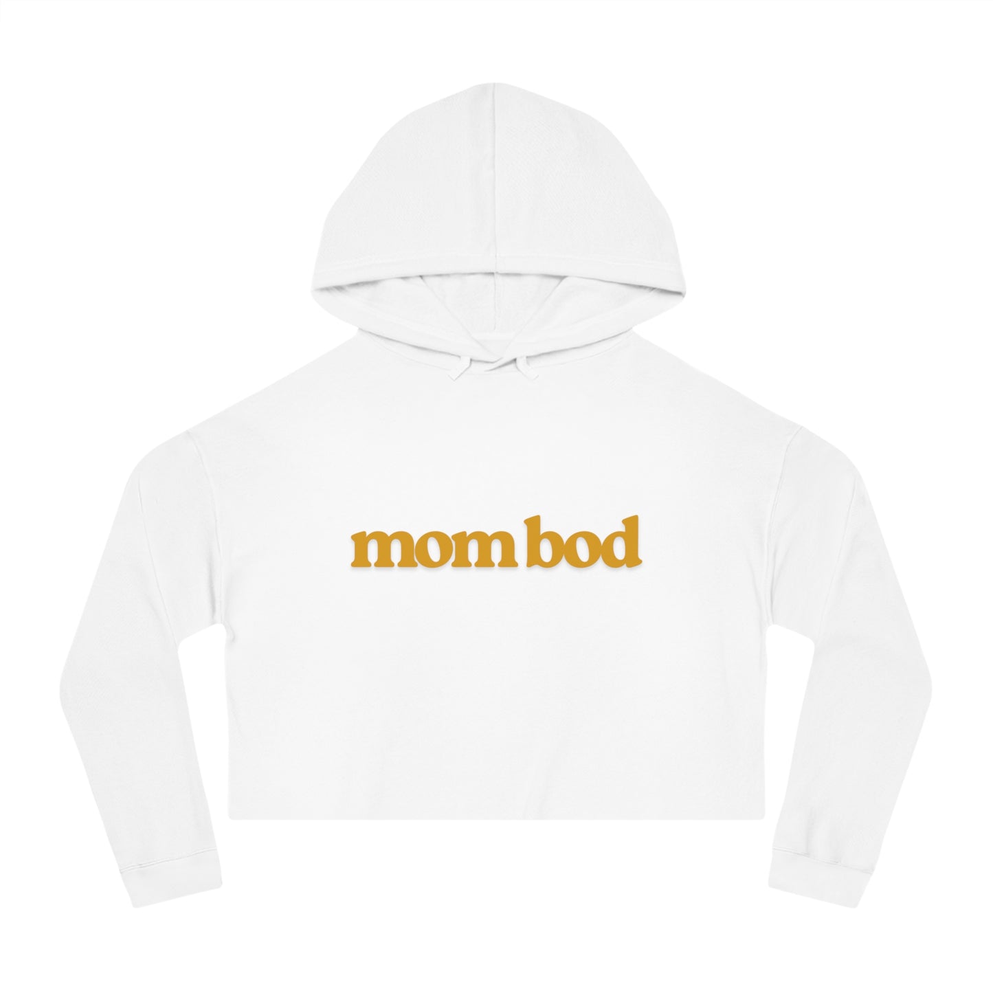 mom bod | Women’s Cropped Hooded Sweatshirt