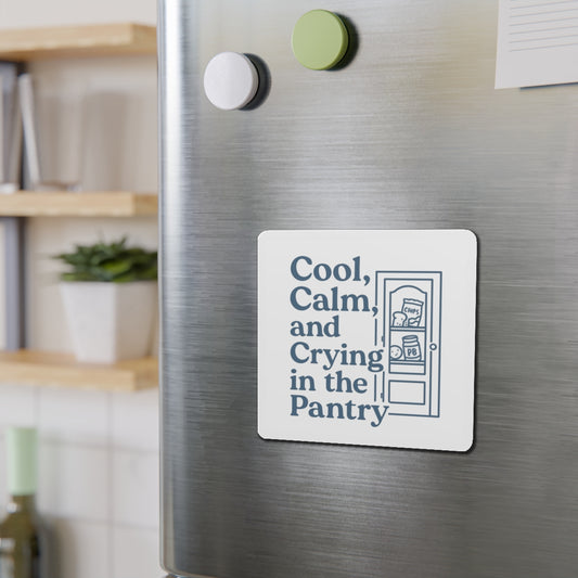 Cool, Calm and Crying in the Pantry | Die-Cut Magnets
