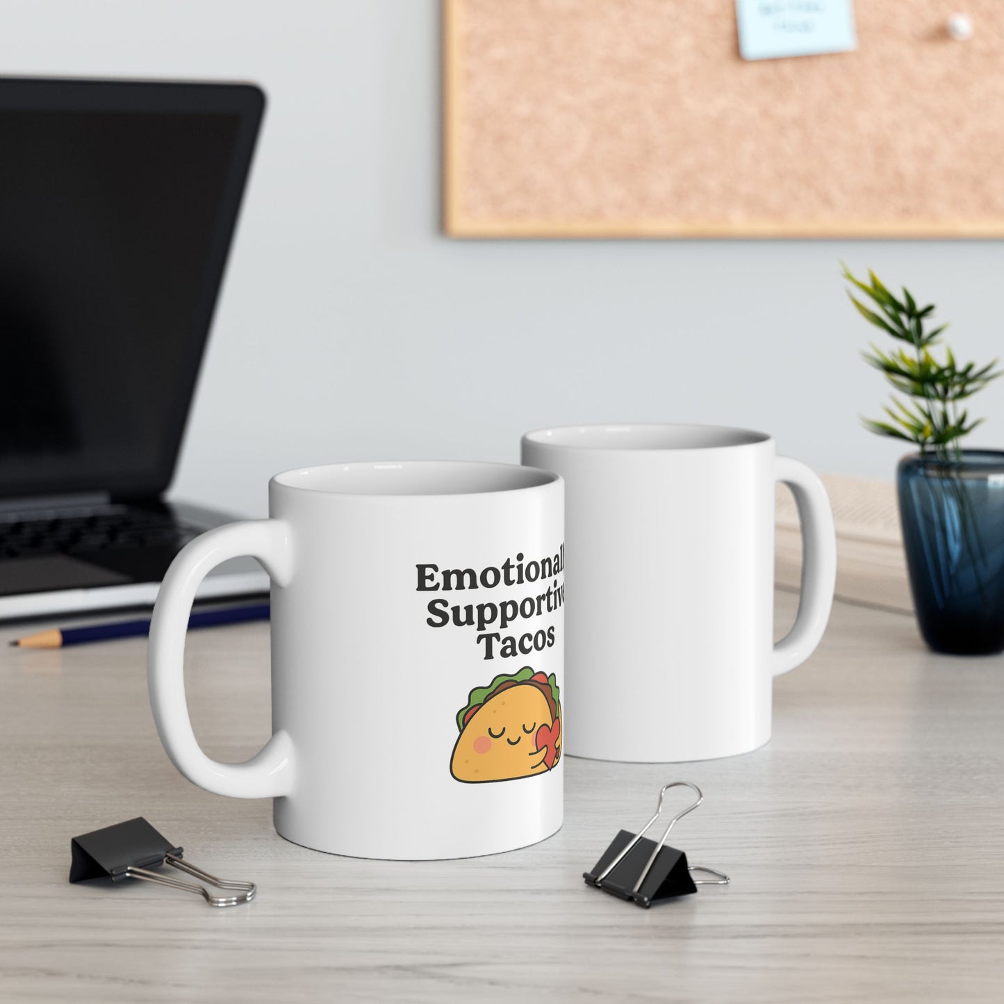Emotionally Supportive Tacos | Ceramic Mug (11oz, 15oz)
