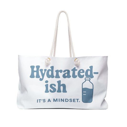 Hydrated-ish | Weekender Bag