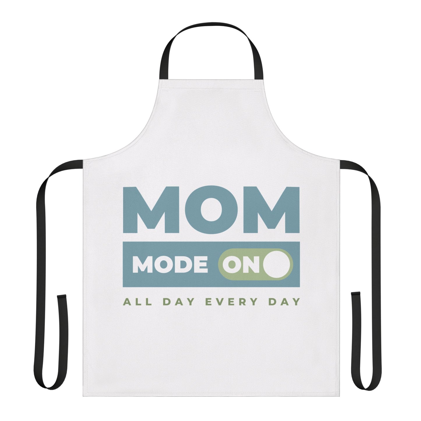 Mom Mode = ON | Apron
