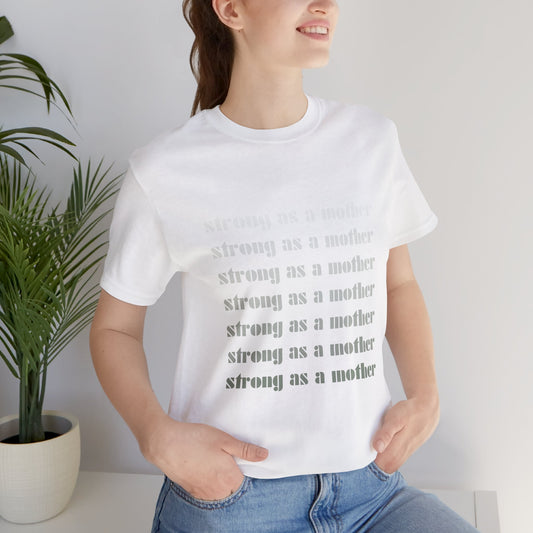 Strong as a Mother | Bella & Canvas Shirt