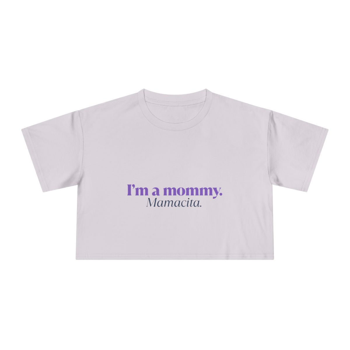 I'm a Mommy  | Women's Crop Tee
