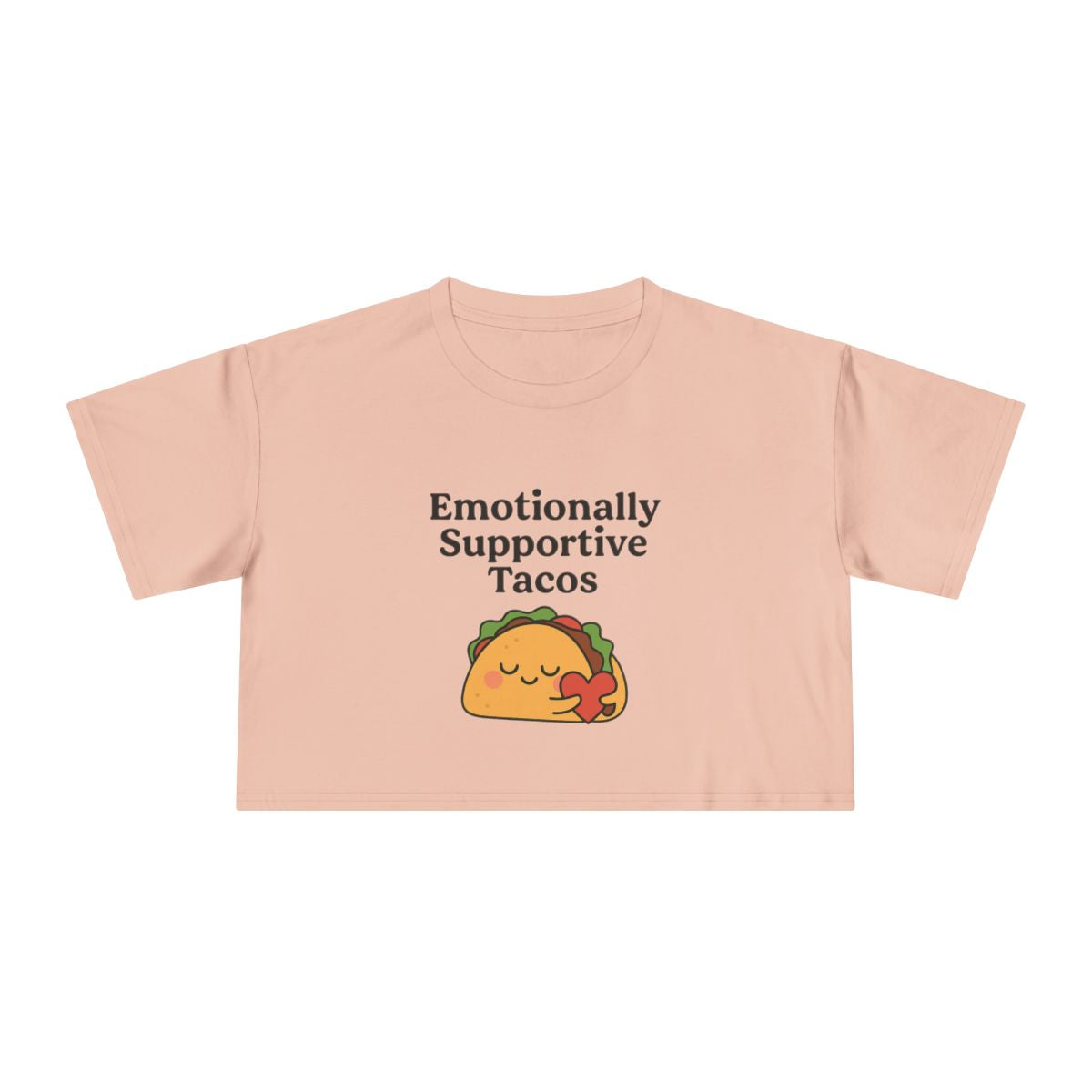 Emotionally Supportive Tacos  | Women's Crop Tee