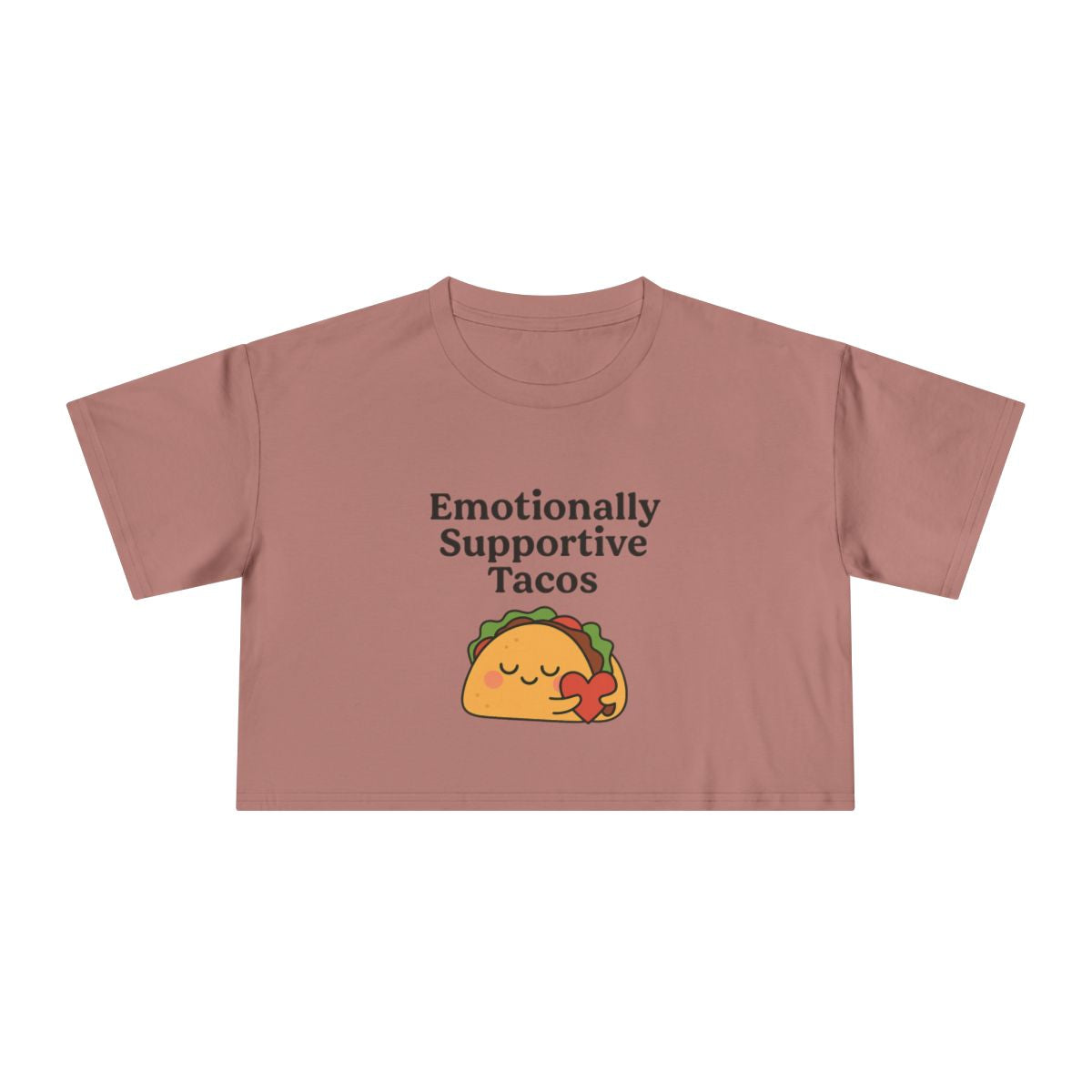 Emotionally Supportive Tacos  | Women's Crop Tee
