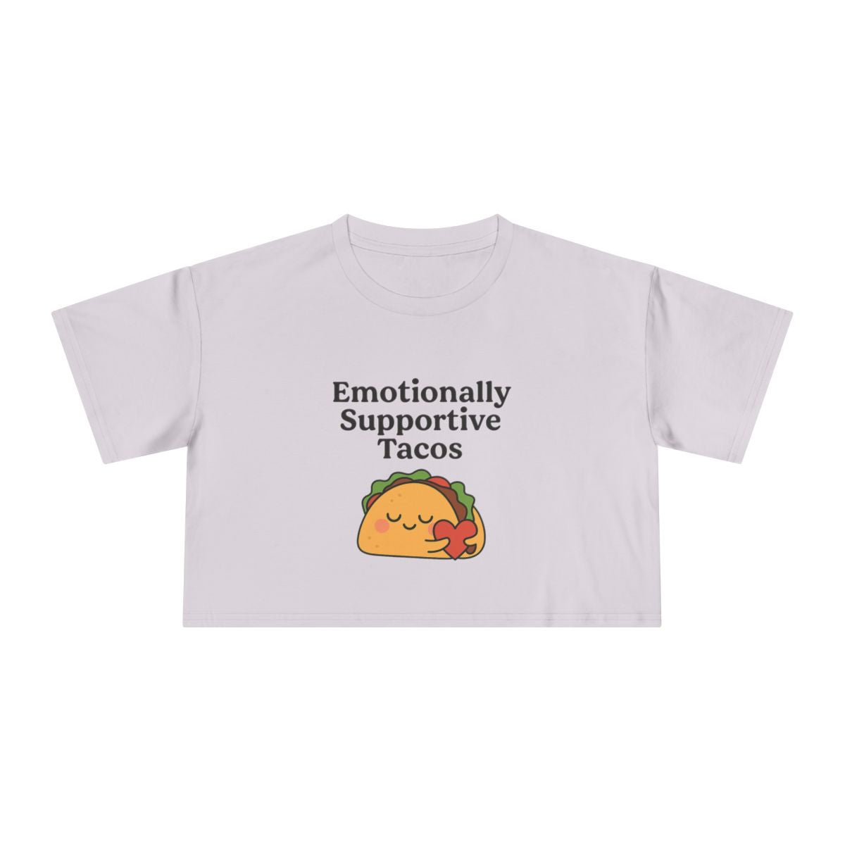 Emotionally Supportive Tacos  | Women's Crop Tee