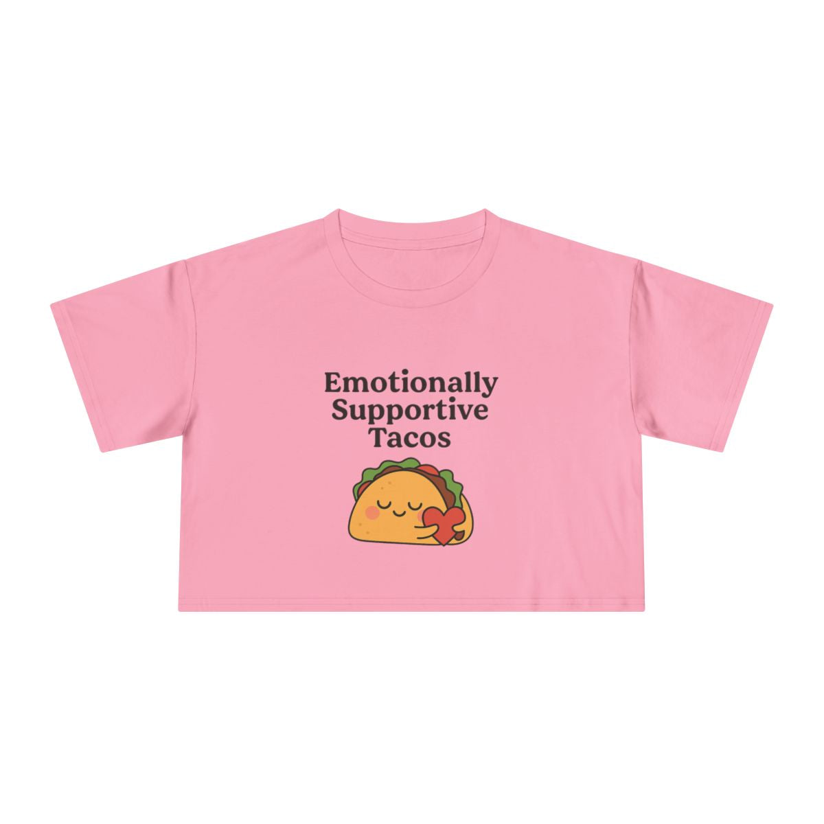 Emotionally Supportive Tacos  | Women's Crop Tee
