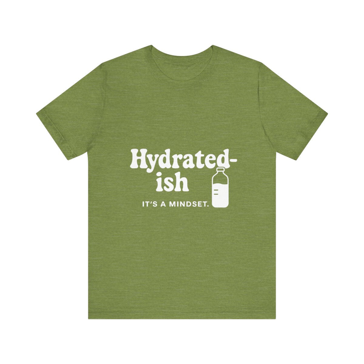 Hydrated-Ish | Bella & Canvas 3001 Shirt