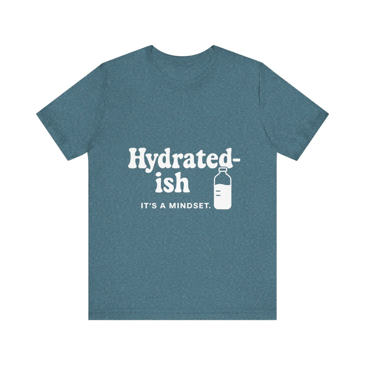 Hydrated-Ish | Bella & Canvas 3001 Shirt