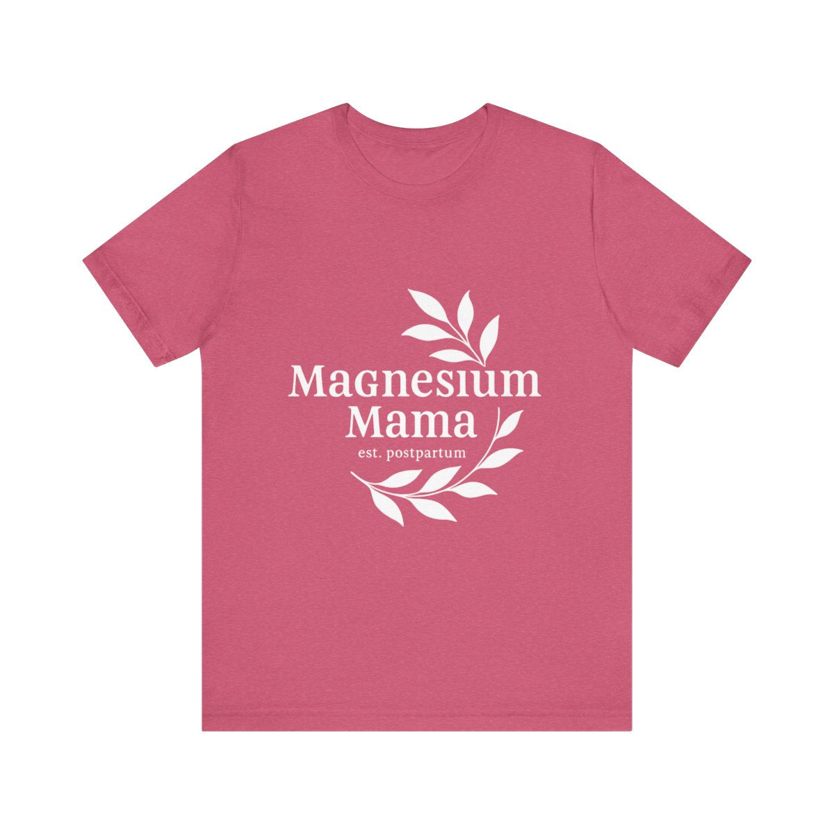Magnesium Mama | Bella & Canvas Shirt