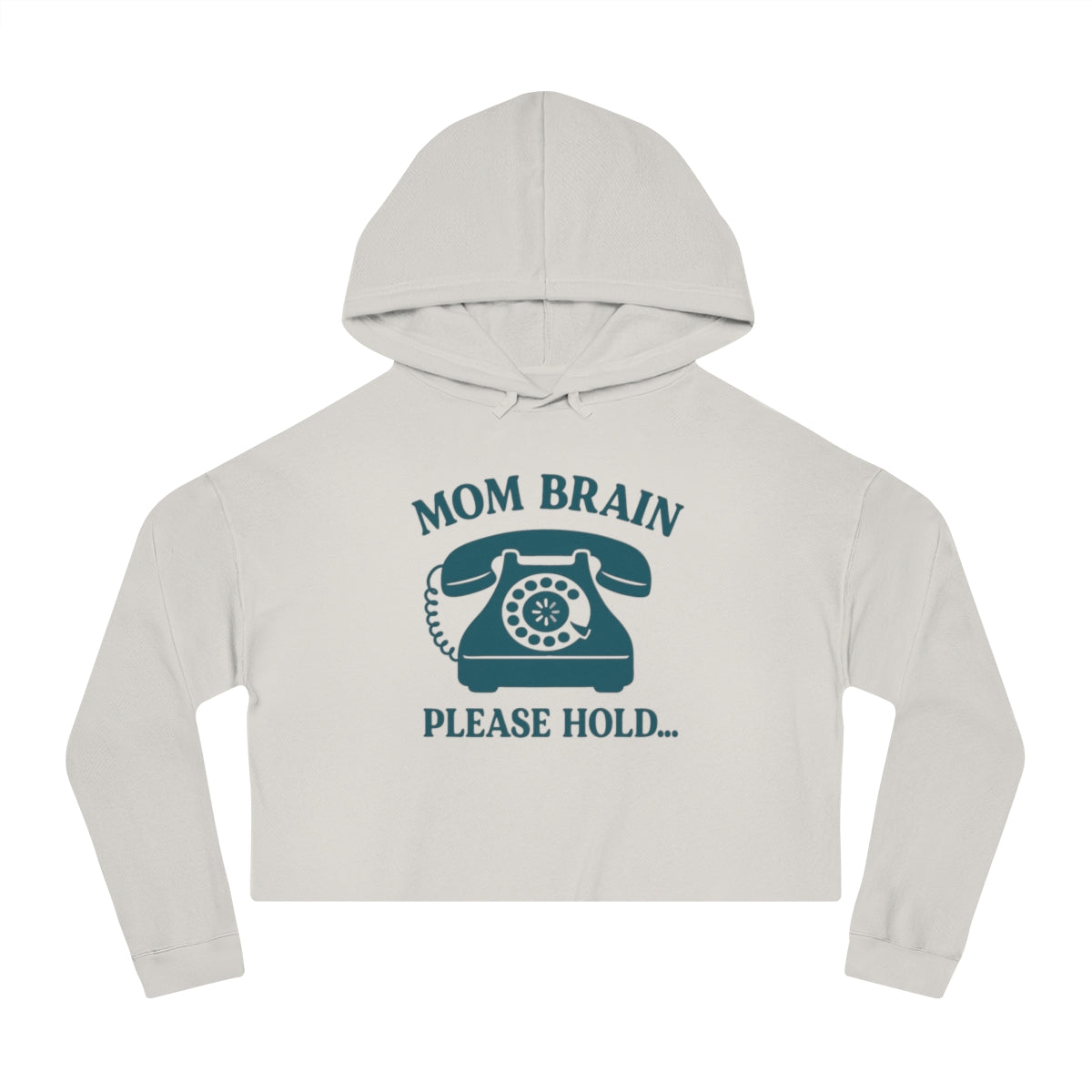 Mom Brain, Please Hold | Women’s Cropped Hooded Sweatshirt
