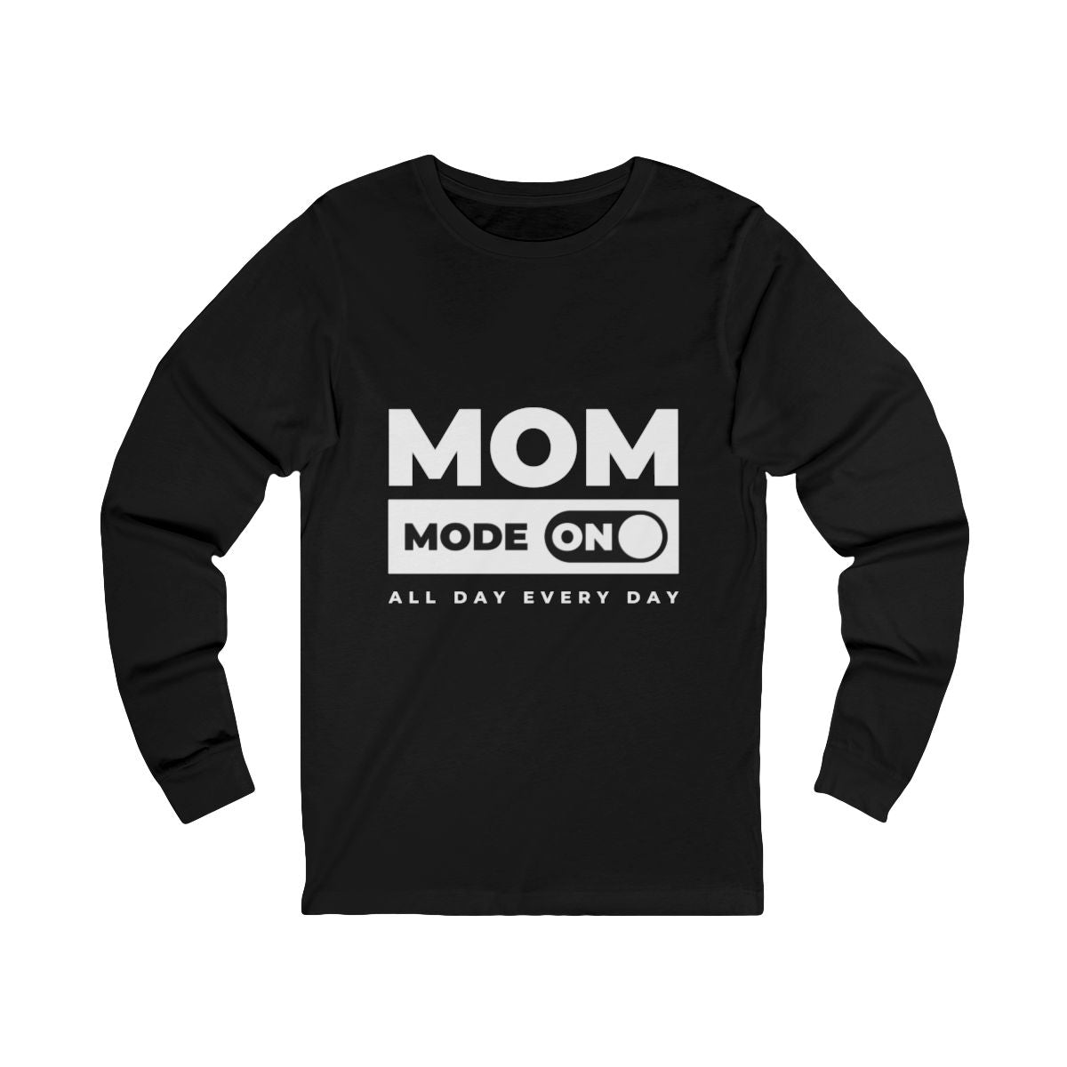 Mom Mode = ON | Bella & Canvas Long Sleeve Shirt