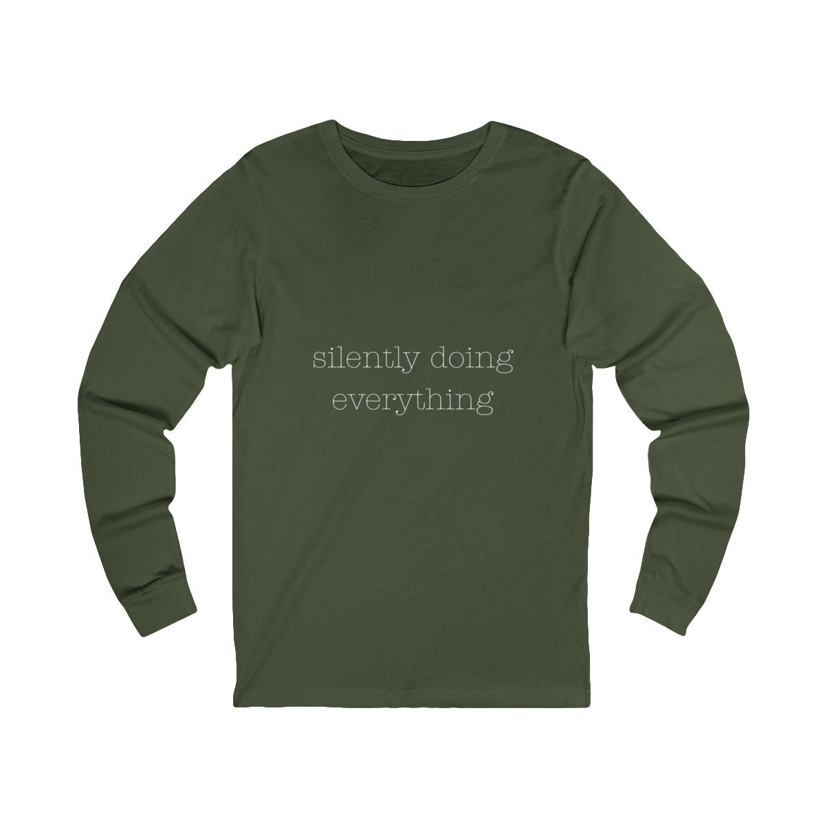 Silently Doing Everything | Bella & Canvas Long Sleeve Shirt