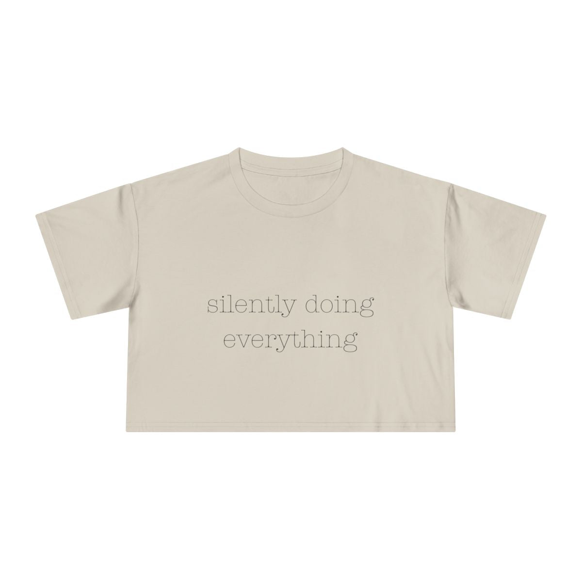 Silently Doing Everything  | Women's Crop Tee
