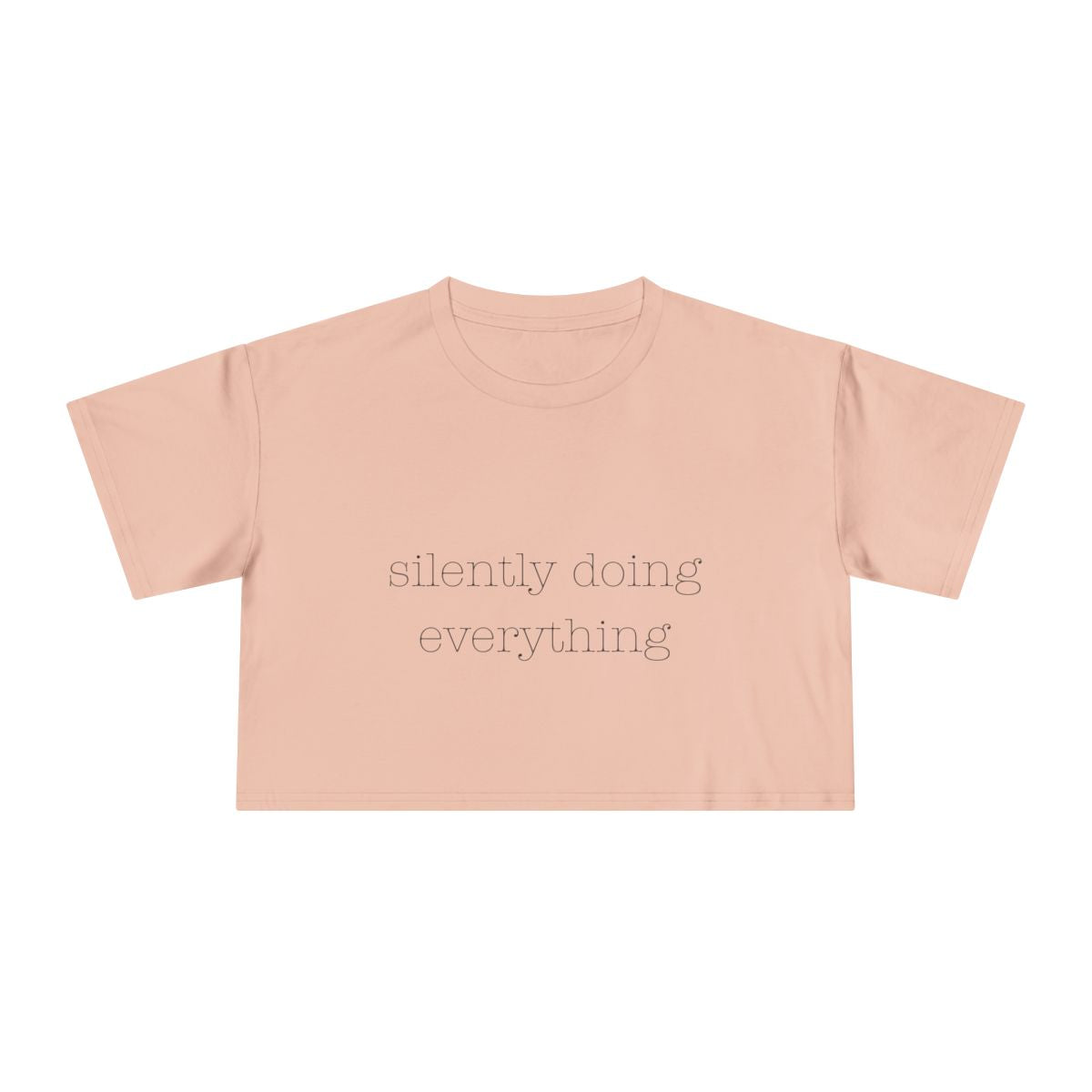 Silently Doing Everything  | Women's Crop Tee