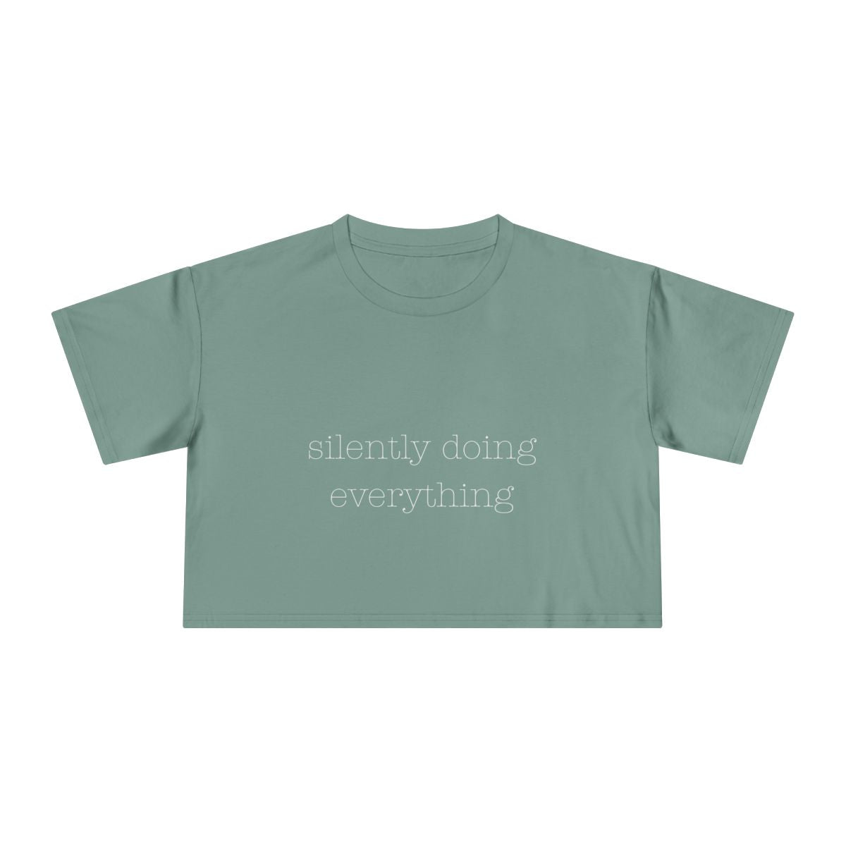 Silently Doing Everything  | Women's Crop Tee