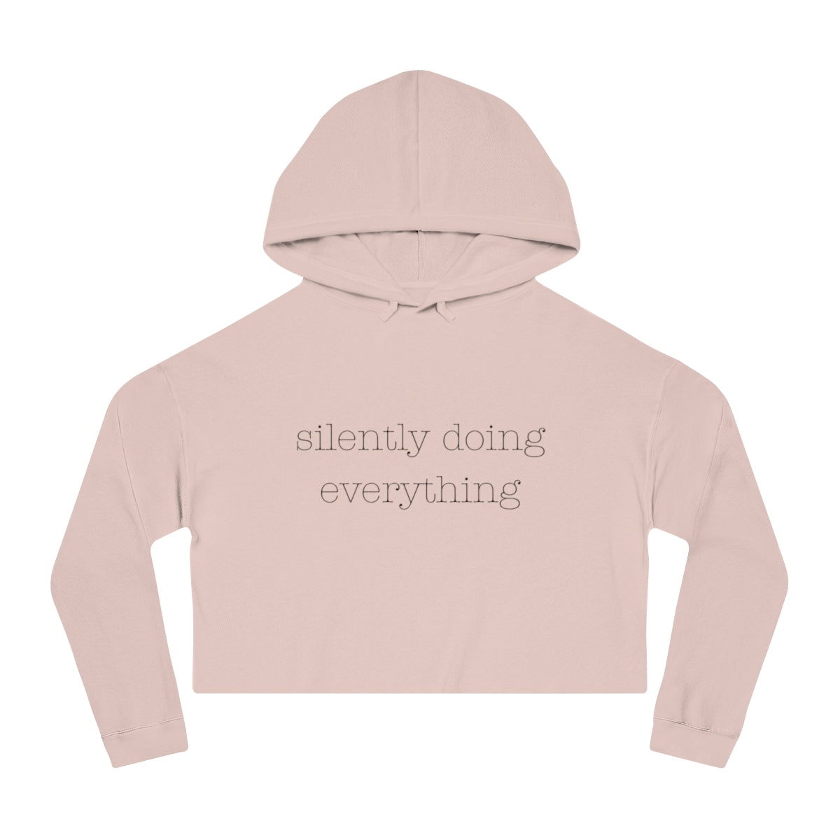 silently doing everything | Women’s Cropped Hooded Sweatshirt