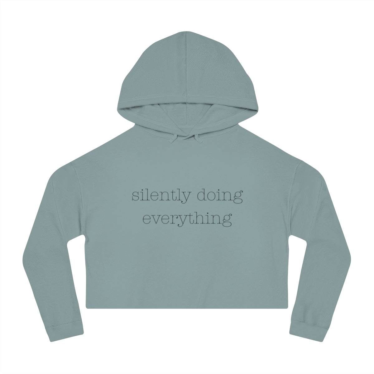 silently doing everything | Women’s Cropped Hooded Sweatshirt