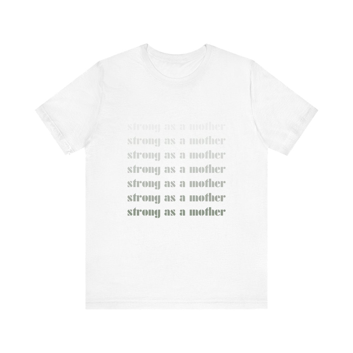 Strong as a Mother | Bella & Canvas Shirt