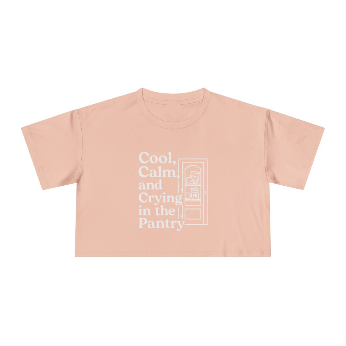 Cool, Calm and Crying in the Pantry | Women's Crop Tee